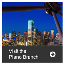 Visit Our Plano Branch